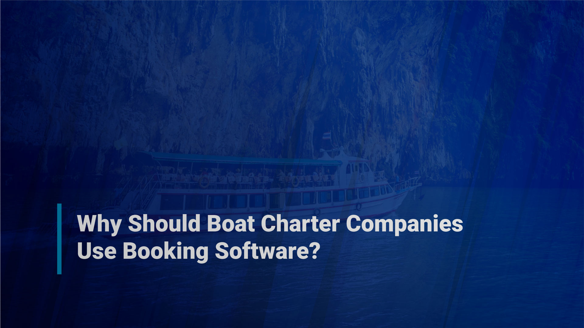 Why Should Boat Charters Use Booking Software?